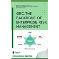 GRC, The Backbone of Enterprise Risk Management