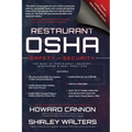 Restaurant OSHA Safety and Security: The Book of Restaurant Industry Standards & Best Practices