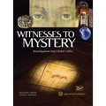 Witnesses to Mystery: Investigations Into Christ's Relics