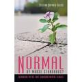 Normal by Whose Standards?: Debunking Myths That Surround Mental Illness