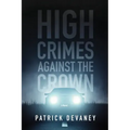 High Crimes Against The Crown