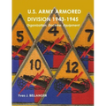 U.S. Army Armored Division 1943-1945: Organization, Doctrine, Equipment