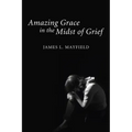 Amazing Grace in the Midst of Grief
