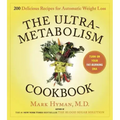 The Ultrametabolism Cookbook: 200 Delicious Recipes That Will Turn on Your Fat-Burning DNA