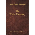The White Company (World Classics, Unabridged)