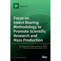 Focus on Insect Rearing Methodology to Promote Scientific Research and Mass Production