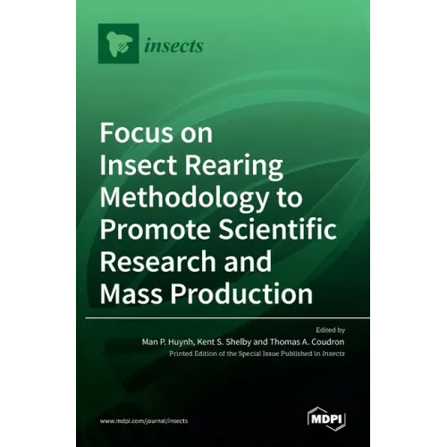 Focus on Insect Rearing Methodology to Promote Scientific Research and Mass Production