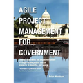 Agile Project Management for Government