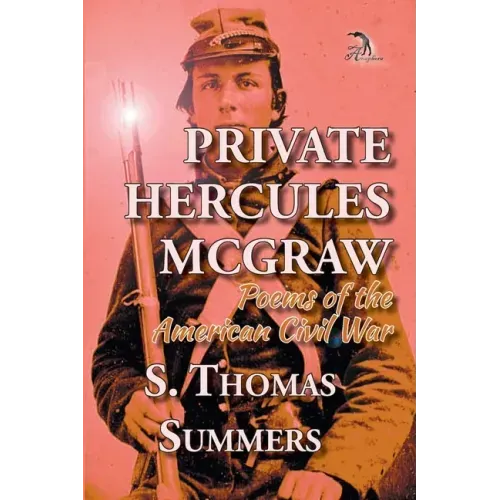 Private Hercules McGraw: Poems of the American Civil War