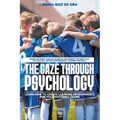 The Gaze Through Psychology: Learn How to Create Learning Environments for Your Football Teams