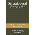 Situational Sanskrit: Quick and Easy Sanskrit