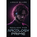 Requiem For Arcology Prime