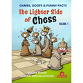 The Lighter Side of Chess: Games, Goofs and Funny Facts