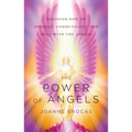 The Power of Angels: Discover How to Connect, Communicate, and Heal with the Angels