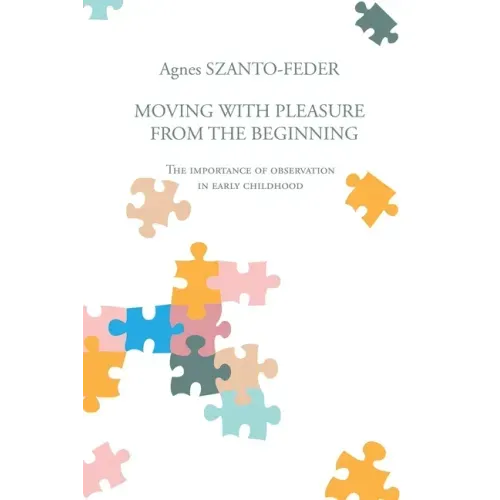 Moving with Pleasure from the Beginning: The Importance of Observation in Early Childhood