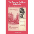 The Basque Children in Britain: Committees, colonies and concerts