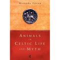 Animals in Celtic Life and Myth