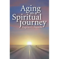 Aging as a Spiritual Journey
