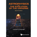Astrophysics and the Evolution of the Universe (Second Edition)