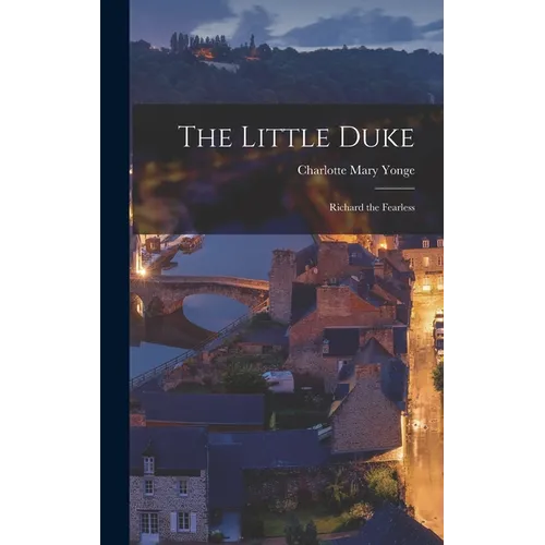 The Little Duke: Richard the Fearless