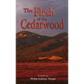The Flesh of The Cedarwood
