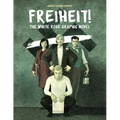 Freiheit!: The White Rose Graphic Novel