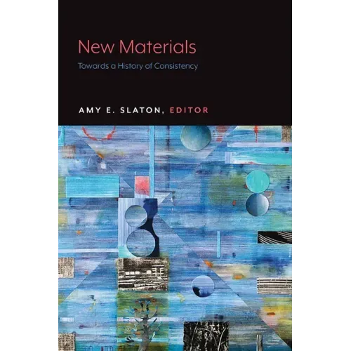 New Materials: Towards a History of Consistency