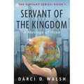 Servant of the Kingdom: A Message of Hope