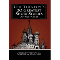 Leo Tolstoy's 20 Greatest Short Stories Annotated