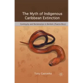 The Myth of Indigenous Caribbean Extinction: Continuity and Reclamation in Borikén (Puerto Rico)