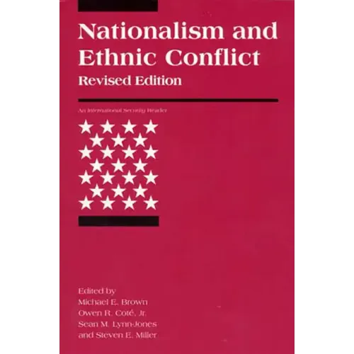 Nationalism and Ethnic Conflict, revised edition