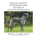 Medical, Genetic & Behavioral Risk Factors of Scottish Deerhounds