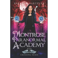 Montrose Paranormal Academy, Book 2: Crossing Nexis: A Young Adult Urban Fantasy Academy Novel