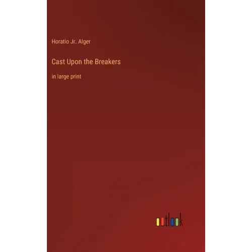 Cast Upon the Breakers: in large print