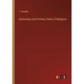 Elementary and Primary Views of Religions