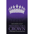 Preparing for a Crown: A Bible Study for Teens and Young Women