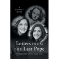 Letters from the Last Pope: A Journey Home
