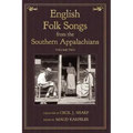 English Folk Songs from the Southern Appalachians, Vol 2