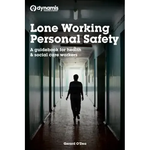 Lone Working Personal Safety: A guidebook for health & social care workers
