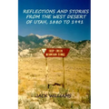 Reflections and Stories from the West Desert of Utah, 1880 to 1991