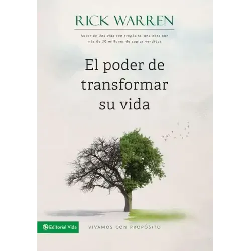 El Poder de Transformar Su Vida: Vivamos Con Propósito = The Power to Change Your Life