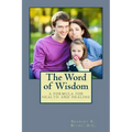 The Word of Wisdom: A Formula for Health and Healing
