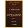 The Bhagvat-Geeta: Or Dialogues of Kreeshna and Arjoon, in Eighteen Lectures; With Notes (1867)