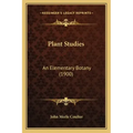 Plant Studies: An Elementary Botany (1900)