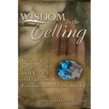 Wisdom in the Telling: Finding Inspiration and Grace in Traditional Folktales and Myths Retold