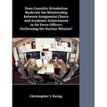 Does Causality Orientation Moderate the Relationship between Assignment Choice and Academic Achievement in Air Force Officers Performing the Nuclear M