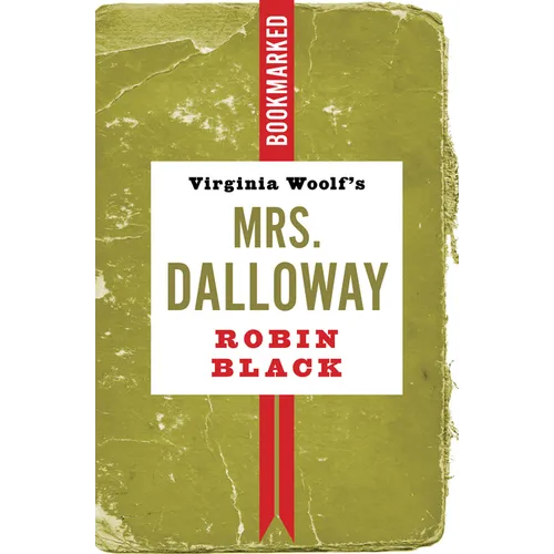 Virginia Woolf's Mrs. Dalloway: Bookmarked