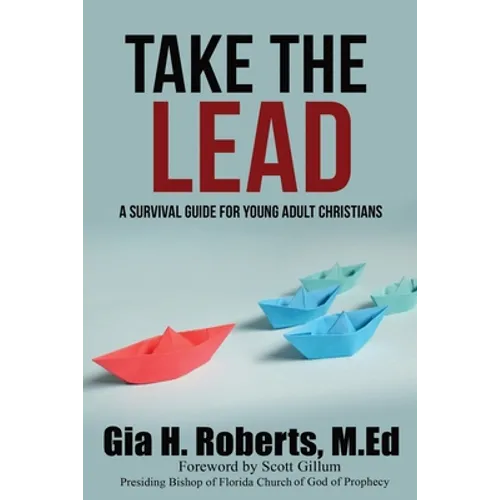 Take the Lead: A Survival Guide for Young Adult Christians