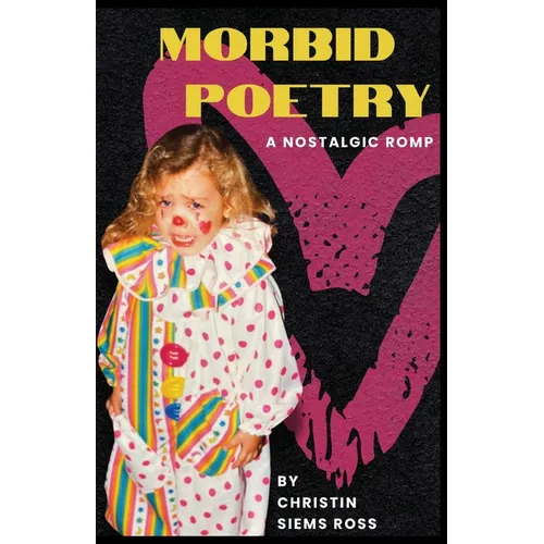 Morbid Poetry: A Nostalgic Romp