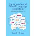 Democracy and World Language Education: Toward a Transformation